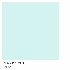 Marry You