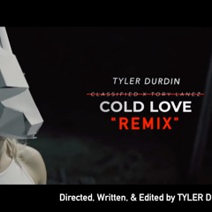 Classified "Cold Love" (Remix) by Tyler Durdin