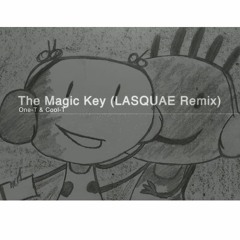 One-T & Cool-T - The Magic Key (Lasquae Remix)