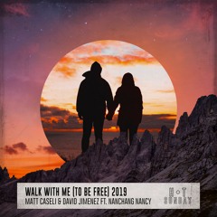 Matt Caseli & David Jimenez ft Nanchang Nancy - Walk With Me (Jateen Remix)