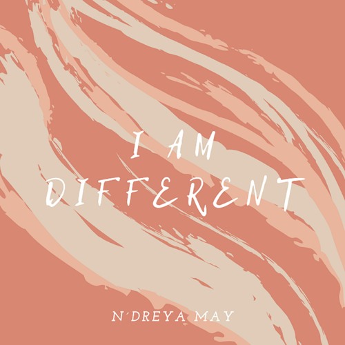 N´Dreya May - I Am Different