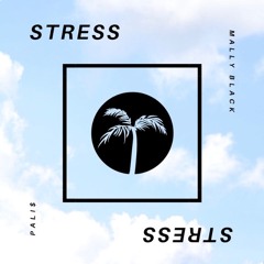 STRESS (FT. MALLY BLACK)