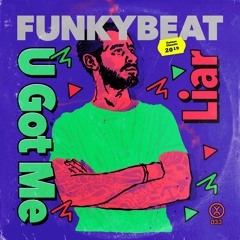 FUNKYBEAT feat. Asters - U Got Me