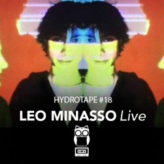 HYDROTAPE #18 - Leo Minasso (Live)