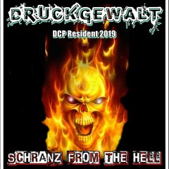 Druckgewalt - Schranz From The Hell ( DCP Resident 2019-2 )