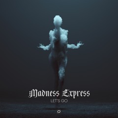 Madness Express - Let's Go