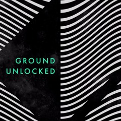 GROUND - Unlocked [Free Download]