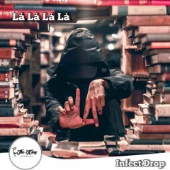 Infect Drop - Lá Lá Lá Lá (TKR-003)