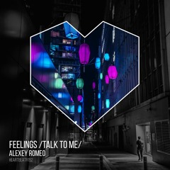 Alexey Romeo - Feelings (Talk To Me) (Anton Liss Radio Mix)