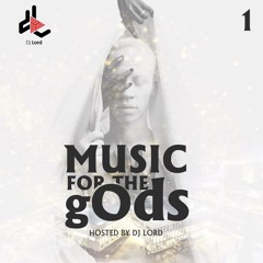 DJ Lord - Music For The gOds (EP.1)
