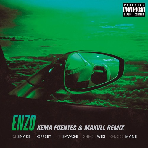DJ Snake - ENZO (Xema Fuentes & Maxvll Remix)