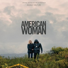 Adam Wiltzie - Birthday Balloons(American Woman OST 2019)