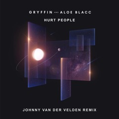 Gryffin - Hurt People (Johnny Van Der Velden Remix)