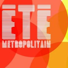 Eté métropolitain