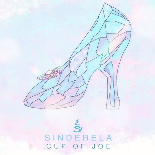 Sinderela- Cup Of Joe