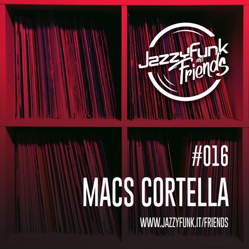 JazzyFunk & Friends | MACS CORTELLA | #016