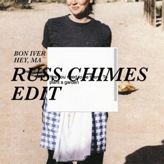 Bon Iver - Hey Ma (Russ Chimes Short Edit)