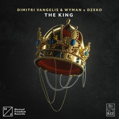 Dimitri Vangelis & Wyman x Dzeko - The King