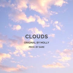 Clouds original song by MOLLY (prod. By SARE)