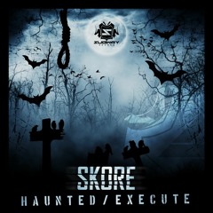 SKORE - HAUNTED