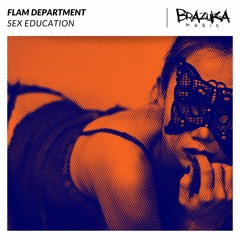 Flam Department - Sex Education