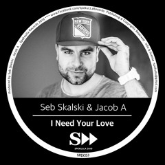 Seb Skalski & Jacob A - I Need Your Love (Original Mix) SPEK153