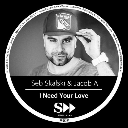Seb Skalski & Jacob A - I Need Your Love (Original Mix) SPEK153