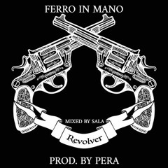 FERRO IN MANO (prod. by  Pera)