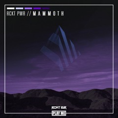 RCKT PWR - Mammoth