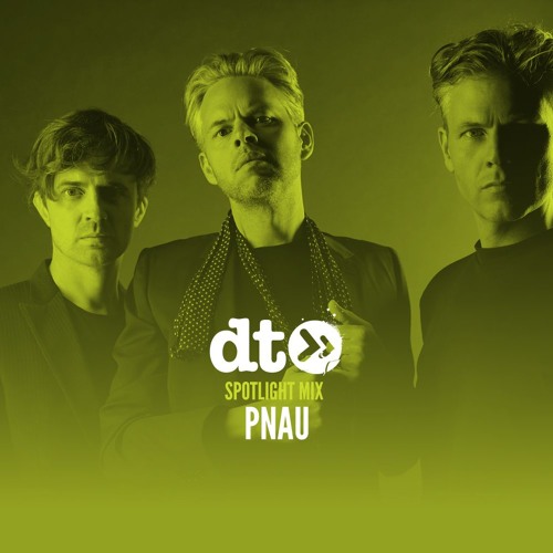 Spotlight Mix: PNAU