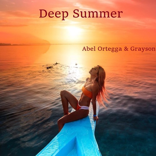 Vocal Deep House Summer By Grayson & Abel Ortegga