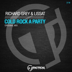 Richard Grey & Lissat - Cold Rock A Party (Original Mix)