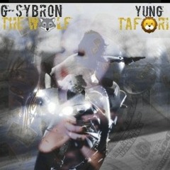 GSybronTheW🐺lf feat Yung Tafari(Prod.IABEATS REC.CONNECTICUTPEOPLERECORDS)