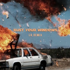 Bust Your Windows (Lo Remix)- Jazmine Sullivan