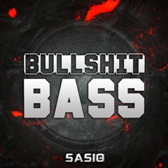 Sasio - Bullshit Bass (Original Mix) out on UndergroundTekno