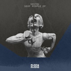 SveTec - Sexy People (Original Mix)