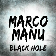 Marco Manu - Black Hole