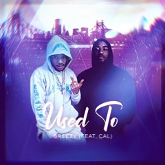 Used To (feat. Cal)