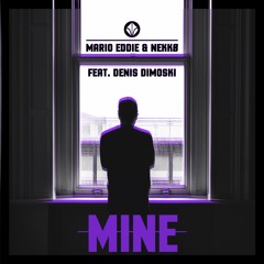 Mario Eddie & Nekkø - Mine (feat. Denis Dimoski) (AYS Remix)