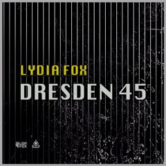 Lydia FOX - Dresden 45 [Revna Master] FREE DL