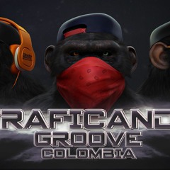 TRAFICANDO GROOVE COLOMBIA- EPISODIO 002 +PACK FREE
