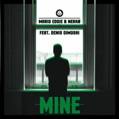 Mario Eddie & Nekkø - Mine (feat. Denis Dimoski) (Niels McCarty Remix)