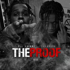 Big Krimmy x DaiDough - The Proof (Prod. By YoungGizzleDB) #DJYSEXCLUSIVE