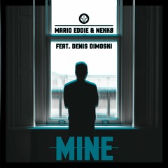 Mario Eddie & Nekkø - Mine (feat. Denis Dimoski) (Subnite Remix)