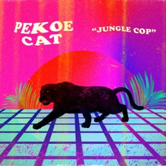 Pekoe Cat - Jungle Cop