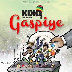 Kiko Tru Rasta - Gaspiye