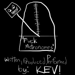 Kevin Crouch - Fuck Metronomes