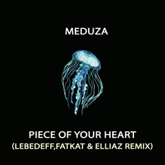 Meduza - Piece Of Your Heart (Lebedeff, Fatkat & Elliaz Remix)