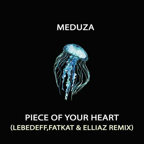 Stream Meduza - Piece Of Your Heart (Lebedeff, Fatkat & Elliaz Remix) by  LEBEDEFF | Listen online for free on SoundCloud