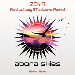 ZOYA - Acid Lullaby (Madwave Radio Edit)